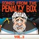 Songs From The Penalty Box Vol. 3